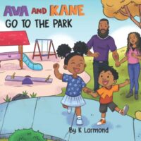 Ava and Kane Go To The Park (The Adventures of Kane and Ava)