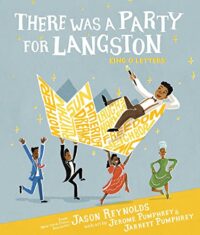 There Was a Party for Langston: (Caldecott Honor & Coretta Scott King Illustrator Honor)