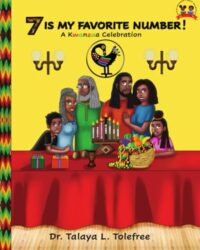 7 Is My Favorite Number!: A Kwanzaa Celebration (Dr. Tolefree's Black Children's Book Collection)