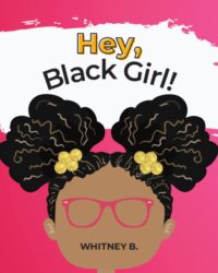 Hey, Black Girl!