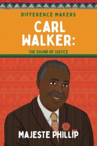 Carl Walker: The Sound of Justice (Difference Makers)