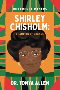 Shirley Chisholm: Champion of Change (Difference Makers)