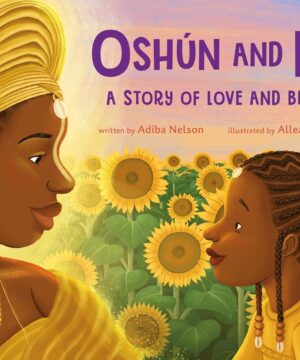 Oshún and Me: A Story of Love and Braids