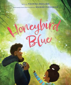 Honeybird Blue: A Picture Book for Kids (Ages 4-8) about Birding, Colors, and Family