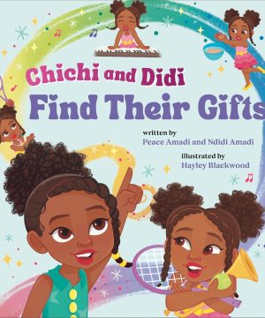 Chichi and Didi Find Their Gifts